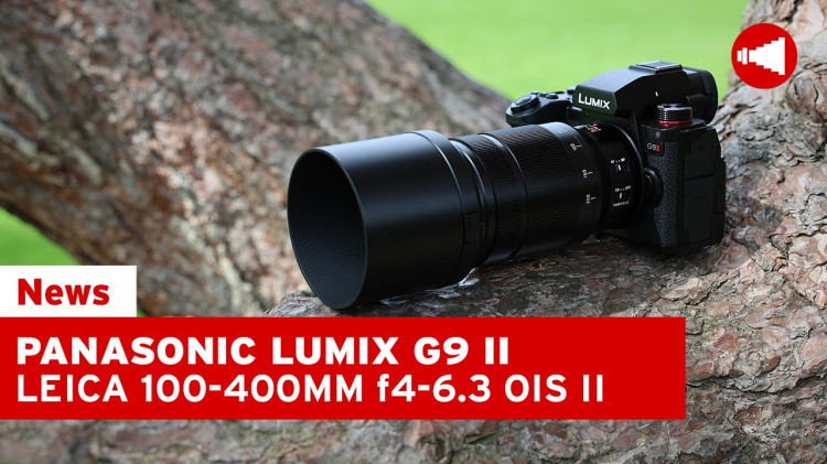 Panasonic Neuheiten!  LUMIX G9 II und das Leica 100-400mm f4-6.3 OIS II im Test